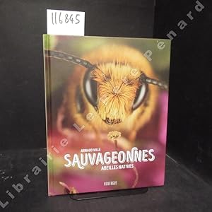 Image du vendeur pour Sauvageonnes. Abeilles natives mis en vente par Librairie-Bouquinerie Le Pre Pnard