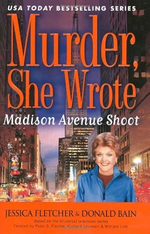 Seller image for Madison Avenue Shoot: A Murder, She Wrote Mystery for sale by ZBK Books