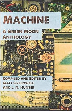 Seller image for Machine (Green Moon Anthologies) for sale by WeBuyBooks 2
