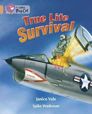 Imagen del vendedor de True Life Survival: An account of three true life stories of survival. (Collins Big Cat) a la venta por WeBuyBooks