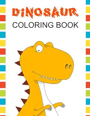 Imagen del vendedor de Children's coloring book DINOSAUR: Amazing dinosaurs for kids and toddlers (AGES 2-4, 4-8, 8-12) a la venta por WeBuyBooks 2