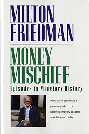 Seller image for Money Mischief: Episodes in Monetary History for sale by ICTBooks