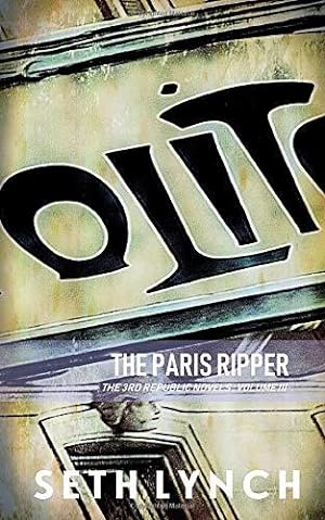 Bild des Verkufers fr The Paris Ripper (The 3rd Republic Novels) (Volume 1) zum Verkauf von WeBuyBooks 2