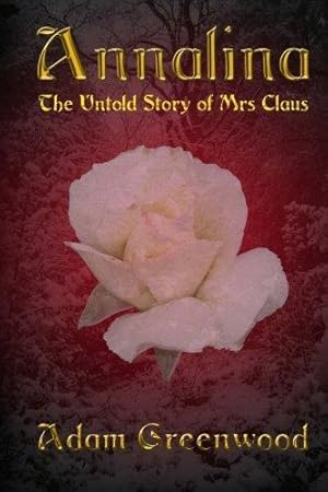 Immagine del venditore per Annalina: The Untold Story of Mrs Claus venduto da WeBuyBooks 2