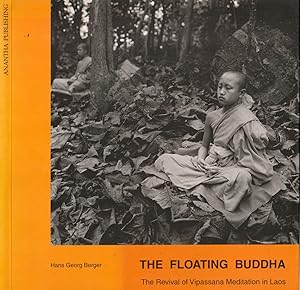 Seller image for The Floating Buddha: The Revival of Vipassana Meditation in Laos for sale by Orchid Press