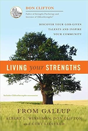 Bild des Verkufers fr Living Your Strengths: Discover Your God-Given Talents and Inspire Your Community zum Verkauf von ICTBooks