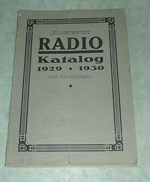 Illustrierter Radio Katalog 1929/ 1930 mit Schaltungen.