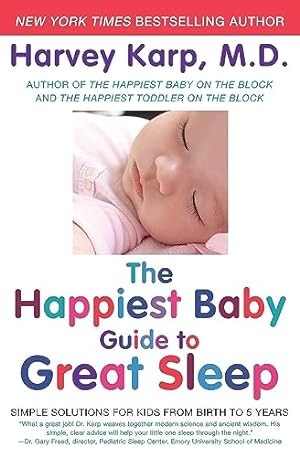 Immagine del venditore per The Happiest Baby Guide to Great Sleep: Simple Solutions for Kids from Birth to 5 Years venduto da ZBK Books