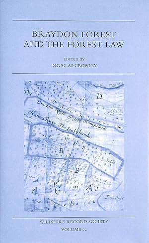 Braydon Forest & The Forest Law | Wiltshire Record Society vol 72