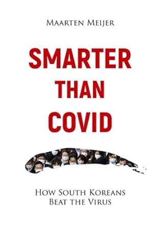 Seller image for Smarter Than Covid: How South Koreans Beat the Virus for sale by WeBuyBooks 2