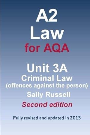 Imagen del vendedor de A2 Law for AQA Unit 3A Criminal Law (offences against the person) a la venta por WeBuyBooks 2