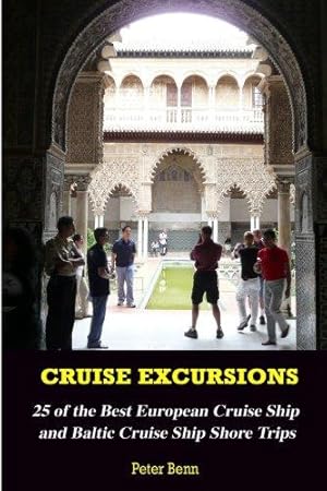 Seller image for Cruise Excursions:: 25 of the Best European Cruise Ship and Baltic Cruise Ship Shore Trips (Budget Edition) for sale by WeBuyBooks 2