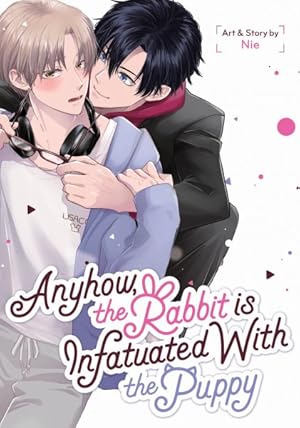 Imagen del vendedor de Anyhow, the Rabbit Is Infatuated With the Puppy 1 a la venta por GreatBookPricesUK