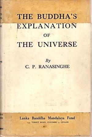 THE BUDDHA'S EXPLANATION OF THE UNIVERSE