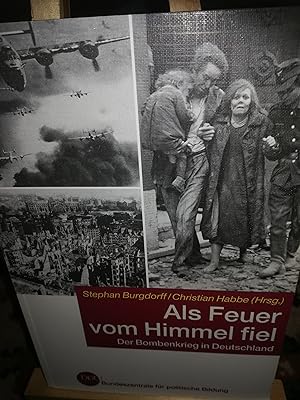 Bild des Verkufers fr Als Feuer vom Himmel fiel, der Bombenkrieg in Deutschland zum Verkauf von Verlag Robert Richter