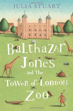 Seller image for Balthazar Jones and the Tower of London Zoo for sale by WeBuyBooks 2
