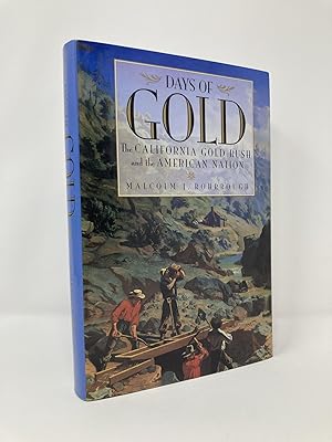 Immagine del venditore per Days of Gold: The California Gold Rush and the American Nation venduto da Southampton Books