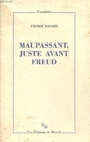 Bild des Verkufers fr Maupassant, juste avant Freud - Collection paradoxe. zum Verkauf von Le-Livre
