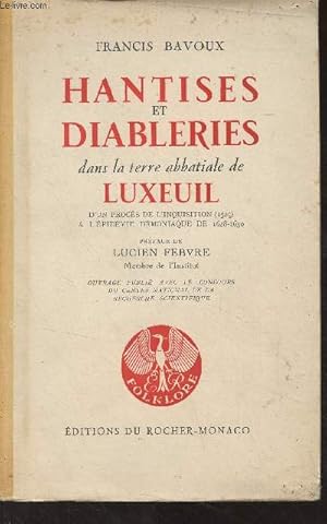 Image du vendeur pour Hantises et diableries dans la terre abbatiale de Luxeuil, d'un procs de l'inquisition (1529)  l'pidmie dmoniaque de 1628-1630 mis en vente par Le-Livre