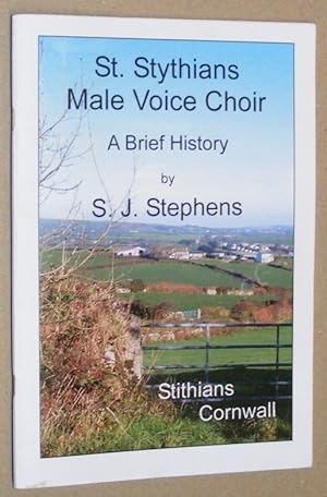 St Stythians Male Voice Choir : a brief history