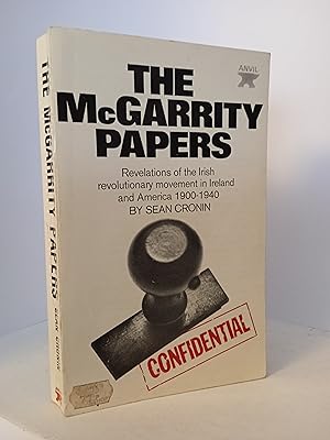 The McGarrity Papers: Revelations of the Irish Revolutionary Movement in Ireland and America 1900...