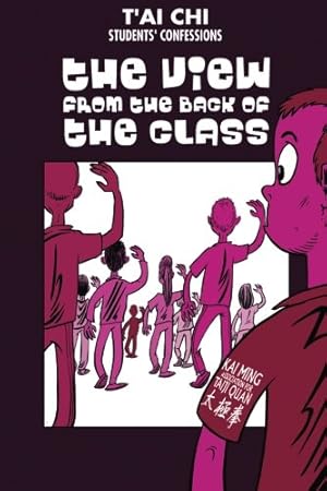 Bild des Verkufers fr Tai Chi Students confessions: The view from the back of the class: Volume 1 zum Verkauf von WeBuyBooks 2