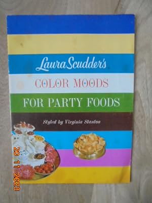 Laura Scudder's Color Moods for Party Foods Styled by Virginia Stanton