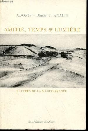 Image du vendeur pour Amiti, temps & lumire lettres de la mditerrane. mis en vente par Le-Livre