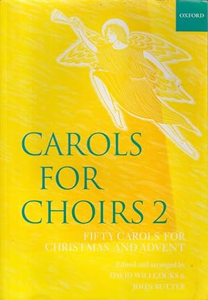 Seller image for Carols for Choirs 2 - Fifty Carols for Christmas and Advent for sale by Hancock & Monks Music