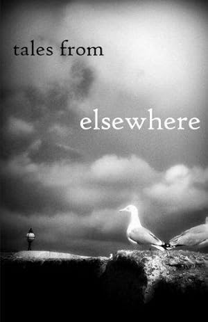 Image du vendeur pour Tales from Elsewhere mis en vente par WeBuyBooks 2
