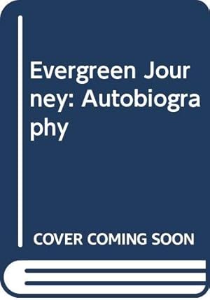 Image du vendeur pour Evergreen Journey: Autobiography mis en vente par WeBuyBooks 2