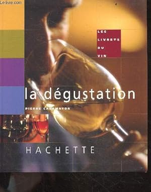 Bild des Verkufers fr Les livrets du vin - La dgustation zum Verkauf von Le-Livre