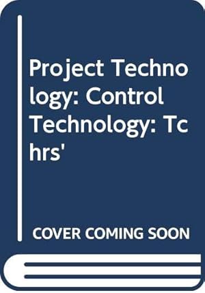 Bild des Verkufers fr Control Technology: Tchrs' (Project Technology) zum Verkauf von WeBuyBooks 2