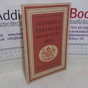 Victorian and Edwardian Decorative Arts (Victoria and Albert Museum Small Picture Book, No. 34)