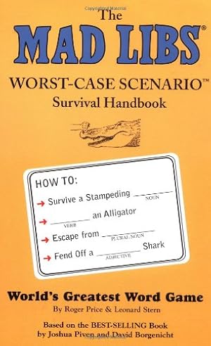 Bild des Verkufers fr The Mad Libs: Worst-Case Scenario Survival Handbook zum Verkauf von WeBuyBooks