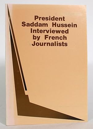 Image du vendeur pour President Saddam Hussein Interviewed by French Journalists mis en vente par Minotavros Books,    ABAC    ILAB