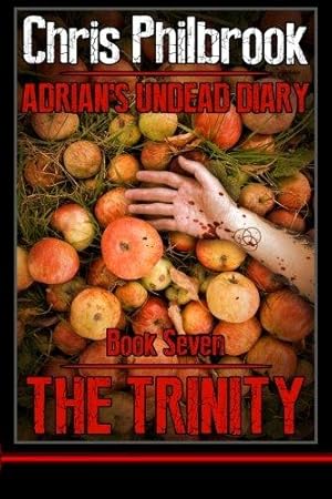 Bild des Verkufers fr The Trinity: Adrian' Undead Diary Book Seven: Volume 7 (Adrian's Undead Diary) zum Verkauf von WeBuyBooks 2
