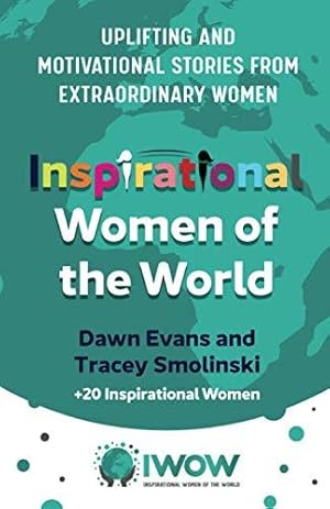 Imagen del vendedor de Inspirational Women of the World: Uplifting and Motivational Stories from Extraordinary Women a la venta por WeBuyBooks 2