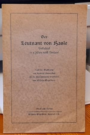 Der Leutnant von Hasle (Volksstück in 5 AKten nebst Vorspiel: Nach der Erzählung von Heinrich Han...