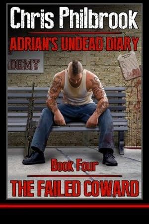 Seller image for The Failed Coward: Adrian's Undead Diary Book Four: Volume 4 for sale by WeBuyBooks 2