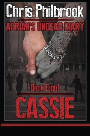 Bild des Verkufers fr Cassie: Adrian's Undead Diary Book Eight: Volume 8 zum Verkauf von WeBuyBooks 2