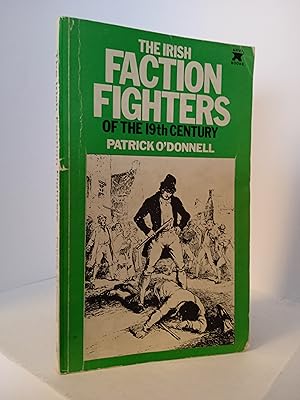 The Irish Faction Fighters of the 19th Century