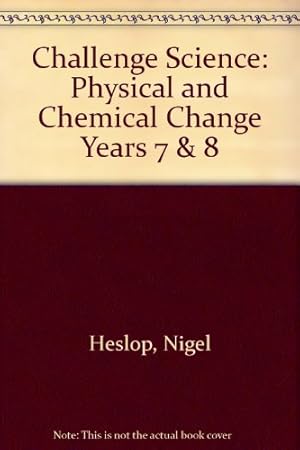 Bild des Verkufers fr Physical and Chemical Change (Years 7 & 8) (Challenge Science) zum Verkauf von WeBuyBooks 2
