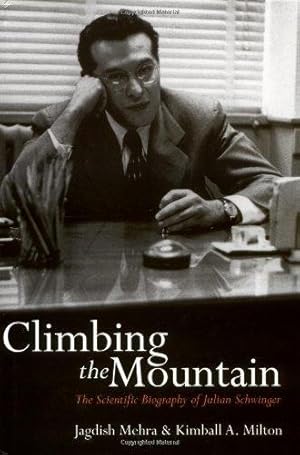 Immagine del venditore per Climbing the Mountain: The Scientific Biography of Julian Schwinger venduto da WeBuyBooks