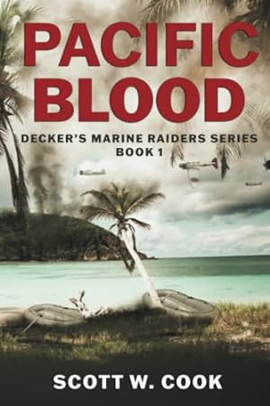 Bild des Verkufers fr Pacific Blood: A WWII Military Fiction Novel (Decker's Marine Raiders Series) zum Verkauf von WeBuyBooks 2
