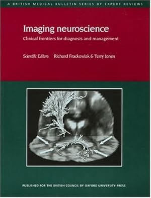 Seller image for Imaging Neuroscience: Clinical Frontiers for Diagnosis and Management (British Medical Bulletin) for sale by WeBuyBooks