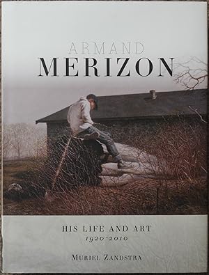Armand Merizon : His Life and Art 1920-2010