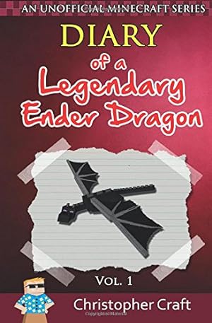 Bild des Verkufers fr Diary of a Legendary Ender Dragon: Volume 1 (Legendary Ender Dragon Series) zum Verkauf von WeBuyBooks 2