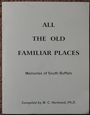 All the Old Familiar Places : Memories of South Buffalo
