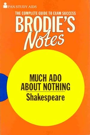 Bild des Verkufers fr Brodie's Notes on William Shakespeare's "Much Ado About Nothing" zum Verkauf von WeBuyBooks 2
